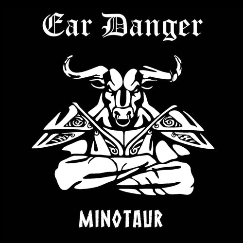 Ear Danger - Minotaur CD