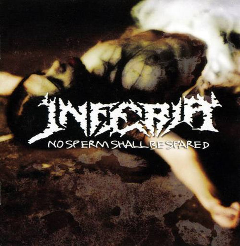 Inferia - No Sperm Shall be Spared CD