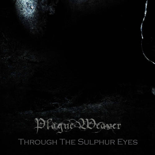 Plague Weaver - Through the Sulphur Eyes EP CD