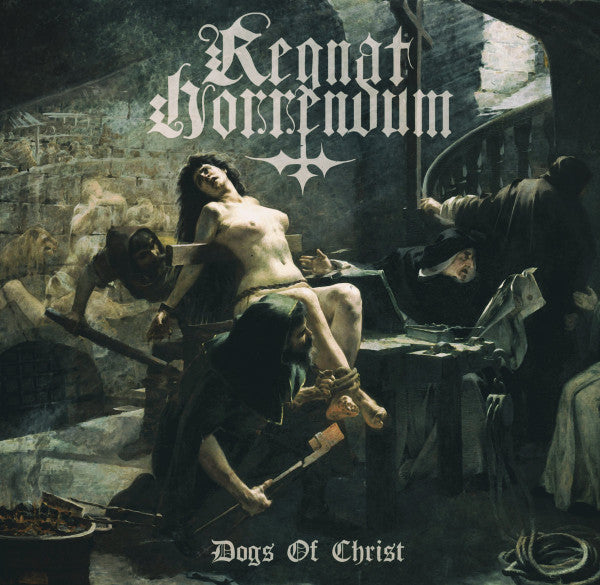 Regnat Horrendum - Dogs of Christ CD