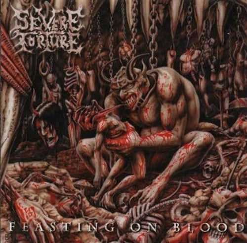 Severe Torture - Feasting on Blood CD