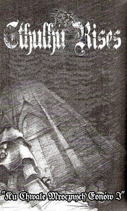 Cthulhu Rises - Ku chwale mrocznych eonow I Cassette