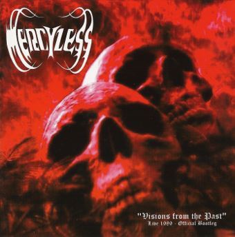 Mercyless - Visions from the Past Live 1989 - Official Bootleg CD