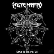 Waste Mankind / Peste - Chaos to the System split CD