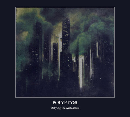 Polyptych - Defying the Metastasis DIGI CD