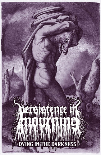 Persistence in Mourning - Dying in the Darkness Cassette