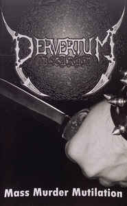 Pervertum Obscurum - Mass Murder Mutilation Cassette