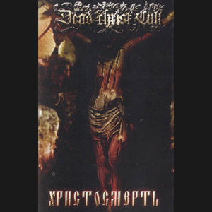 Dead Christ Cult - Christdeath Cassette